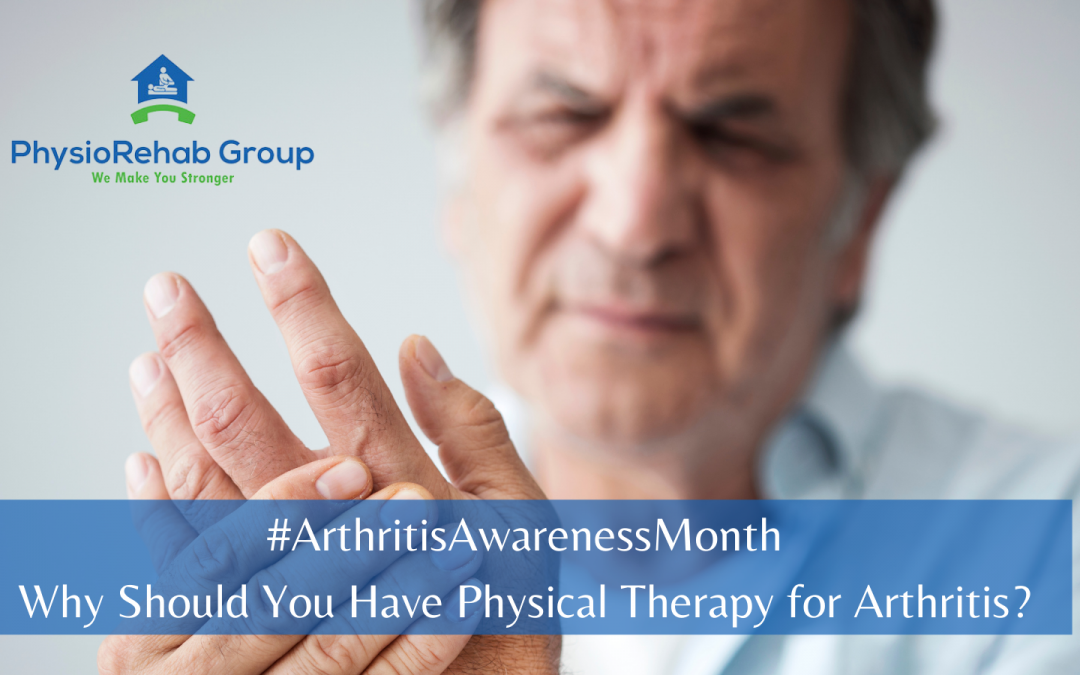 Why Should You Have Physical Therapy for Arthritis?