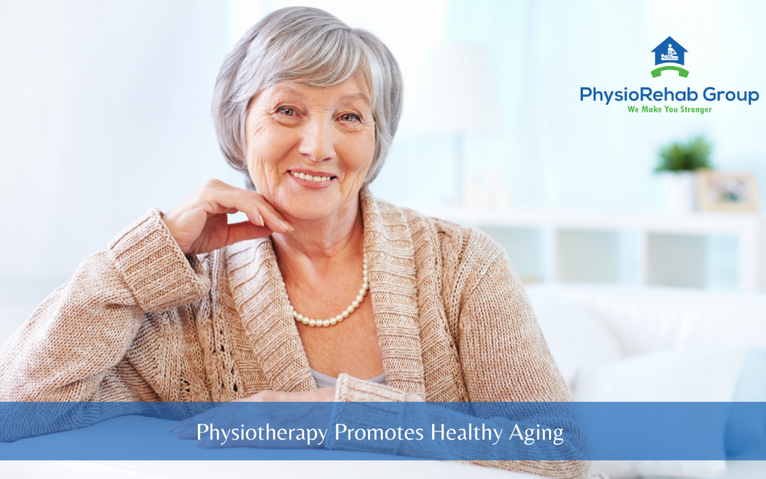 Physiotherapy Promotes Healthy Aging