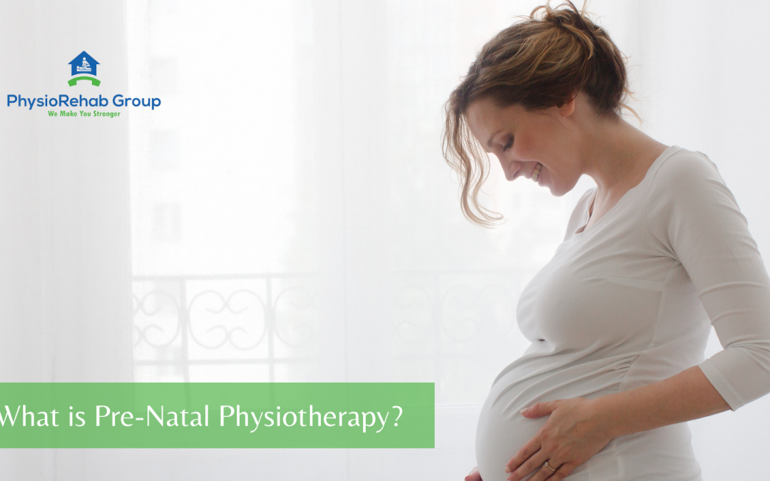 What is Pre-Natal Physiotherapy?