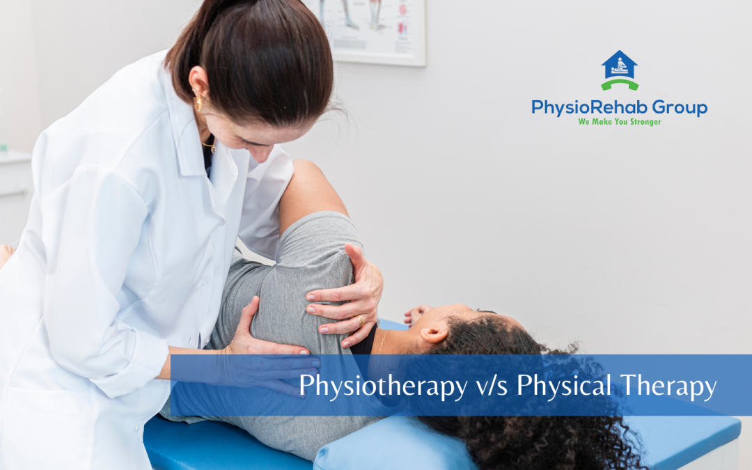 Physiotherapy v/s Physical Therapy